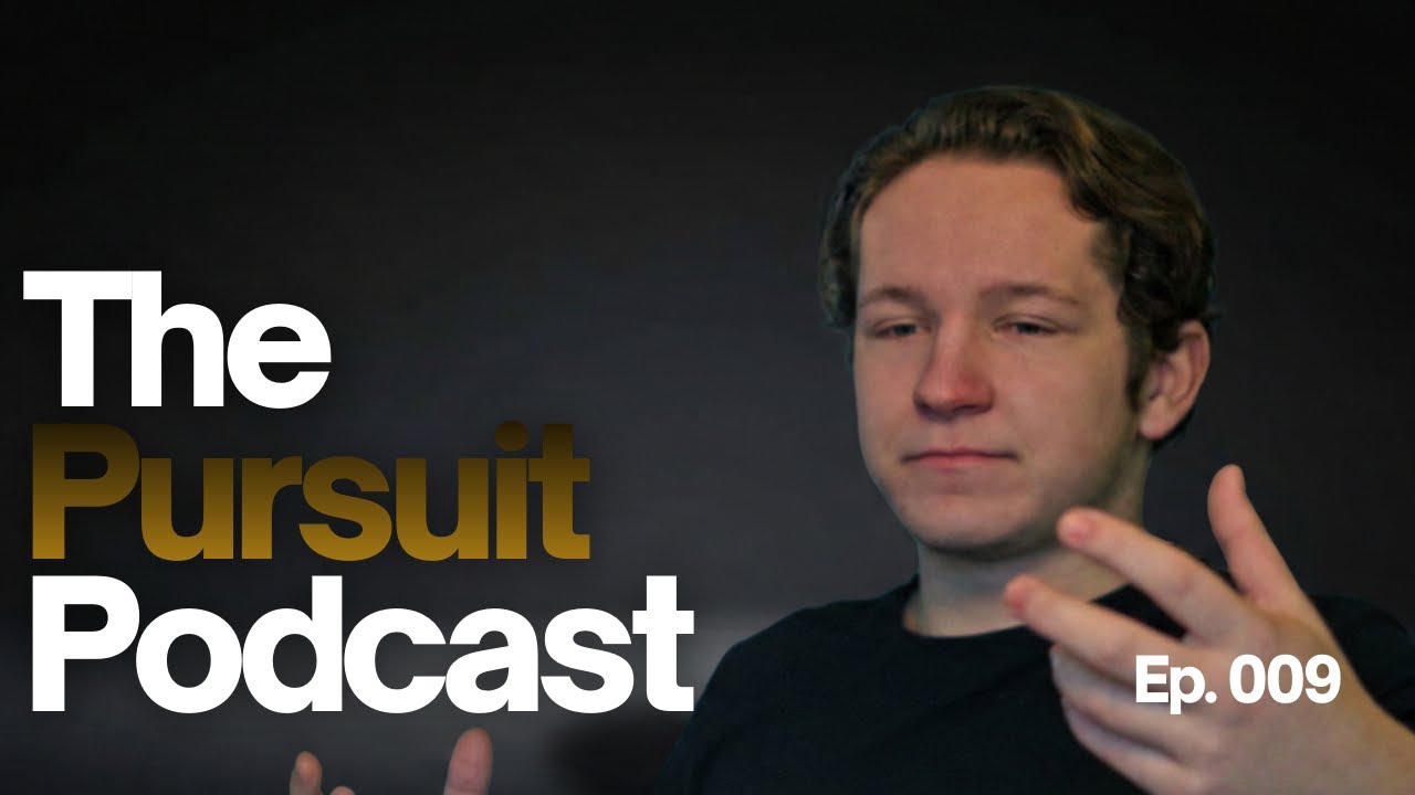 The Pursuit of Greatness | The Pursuit Podcast 009