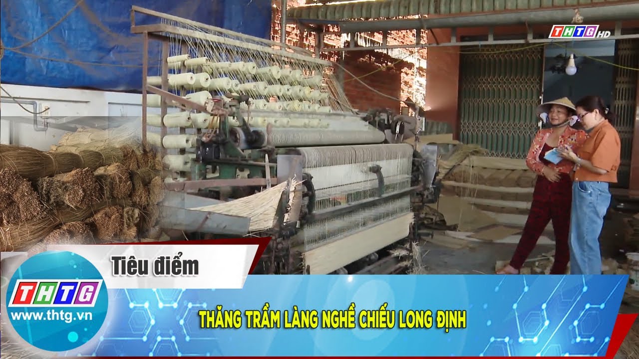 Thăng trầm làng nghề chiếu Long Định