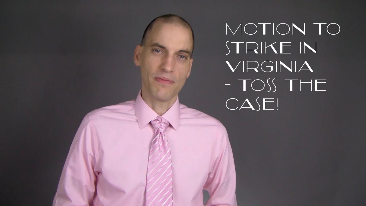 Motion to Strike in Virginia - Toss the Case!