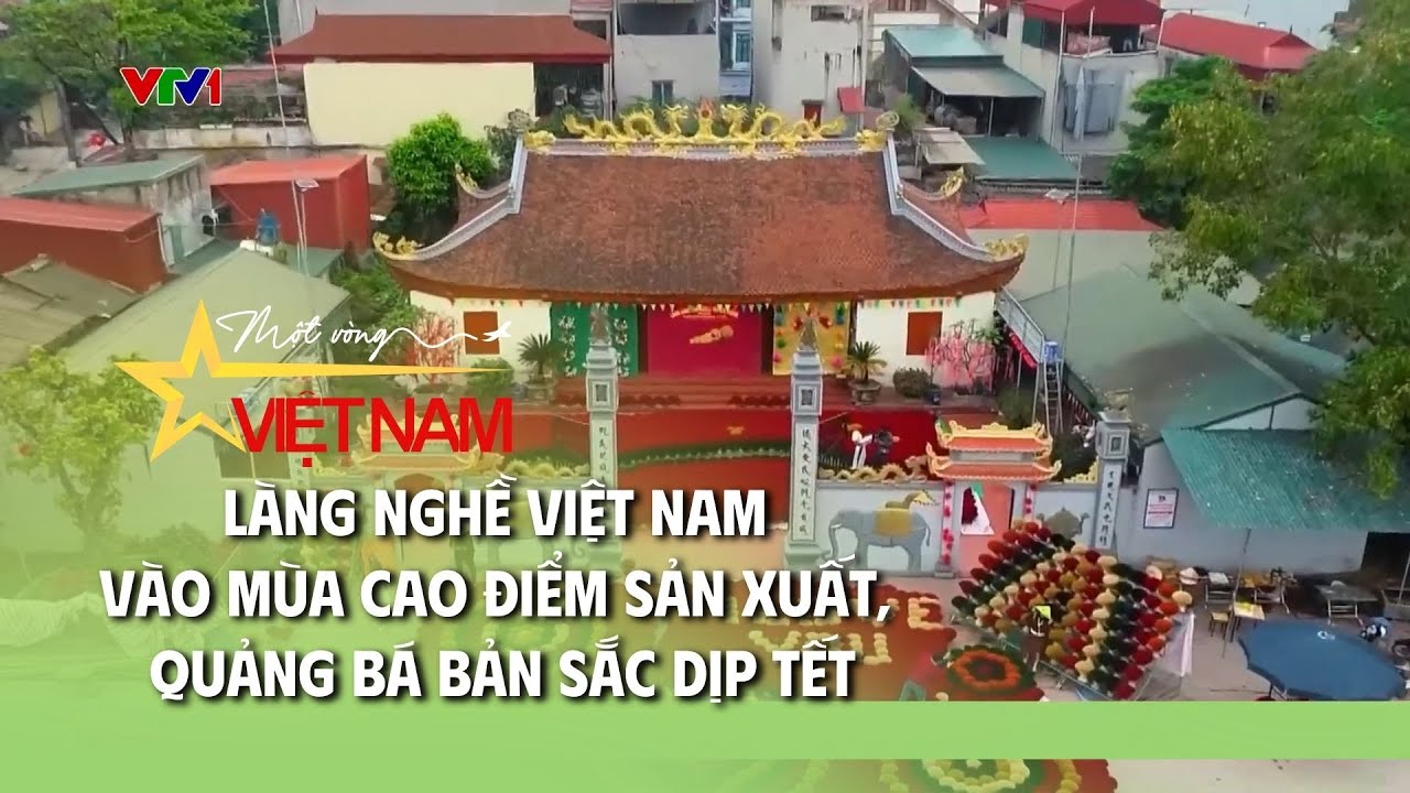Làng nghề Việt Nam vào mùa cao điểm sản xuất, quảng bá bản sắc dịp Tết | Thời báo VTV
