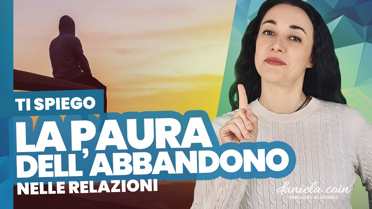 La Paura dell'Abbandono in una Relazione: Cause, Timori, Soluzioni.