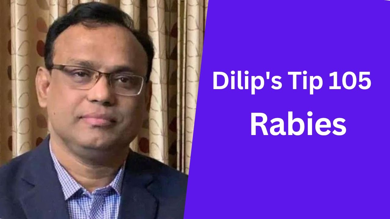 Dilip's Tip 105: Rabies