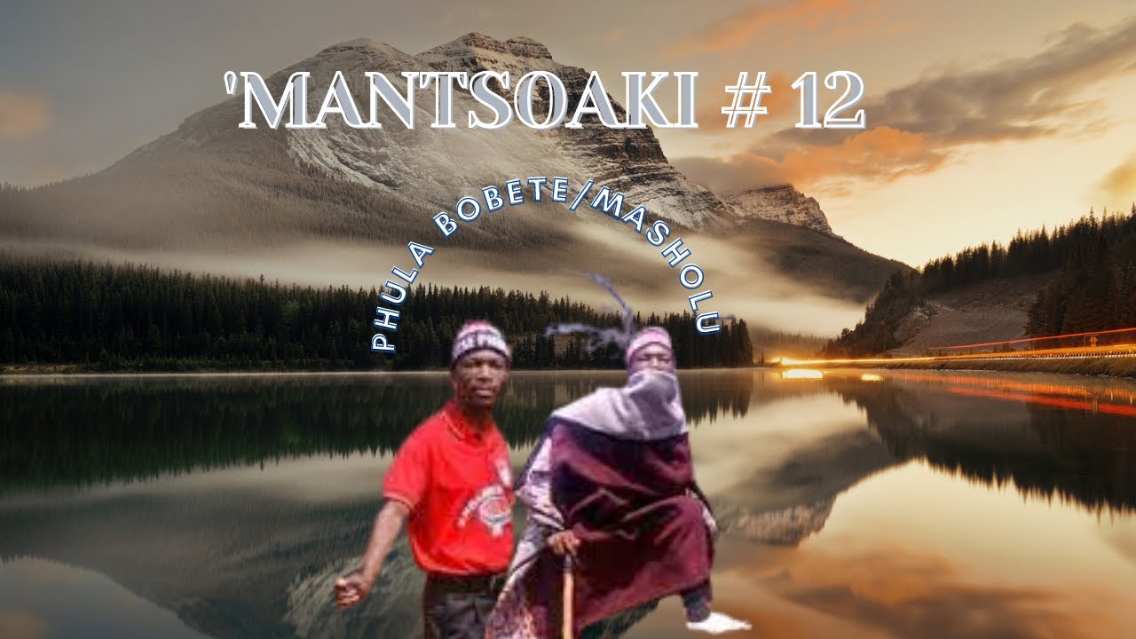Mantsoaki # 12| Phulabobete | Masholu