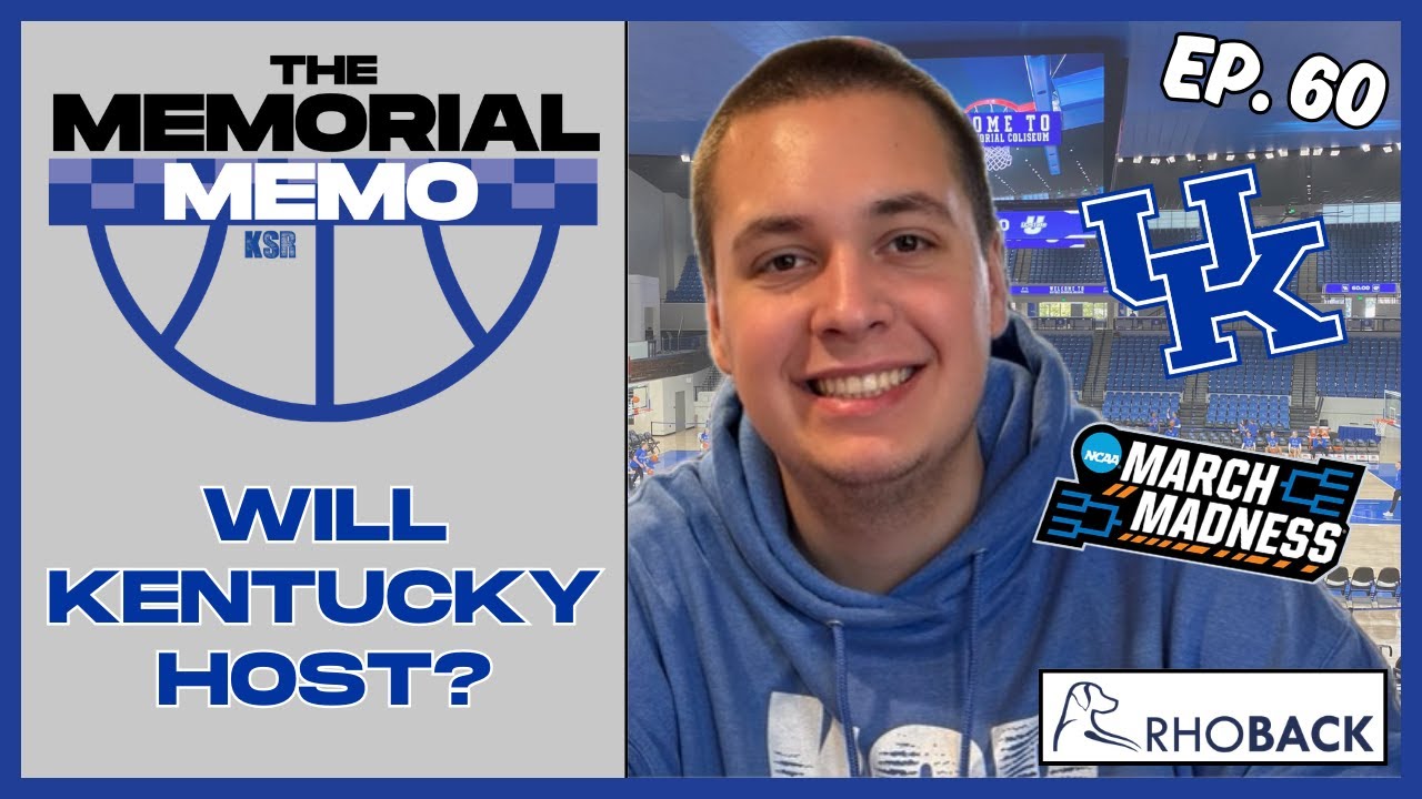 Will Kentucky Host In NCAA Tournament? | Memorial Memo