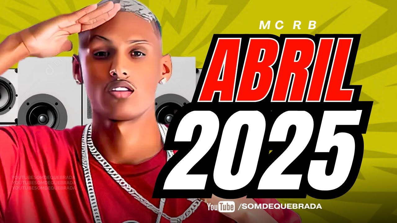 MC RB KBLZ - REPERTÓRIO NOVO ABRIL 2025 | MÚSICAS NOVAS EP PAREDÃO DO RB BREGADEIRA PRA PAREDÃO 2025