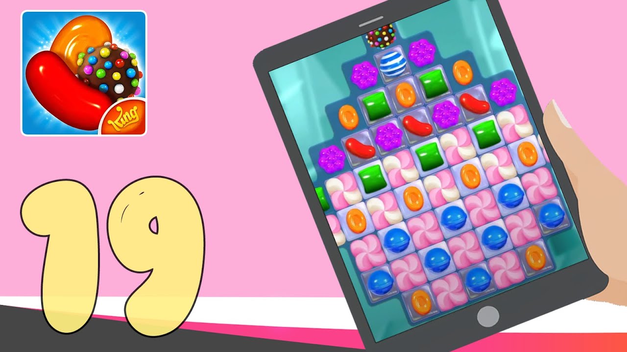[Level 19] Candy Crush - Android, iOS