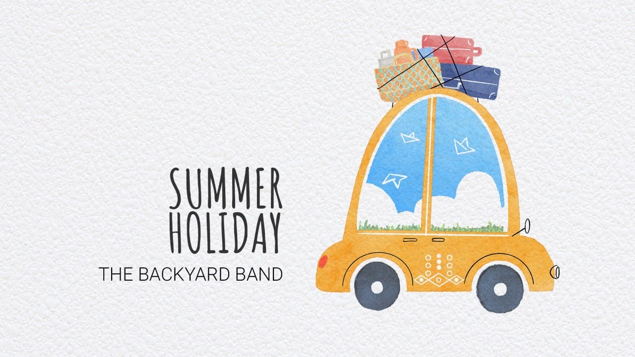 The Backyard Band - Summer Holiday (Official Lyrics Video)