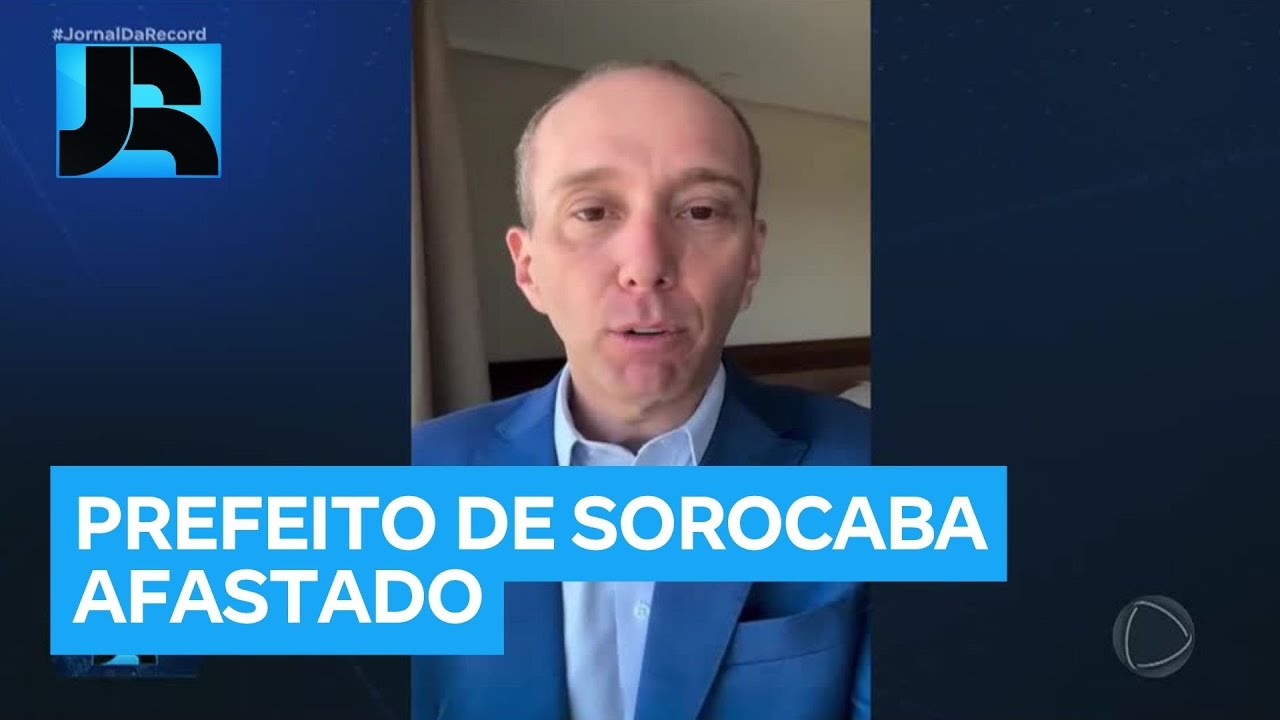 Prefeito de Sorocaba (SP) &eacute; afastado do cargo por irregularidades em contratos na &aacute;rea de sa&uacute;de