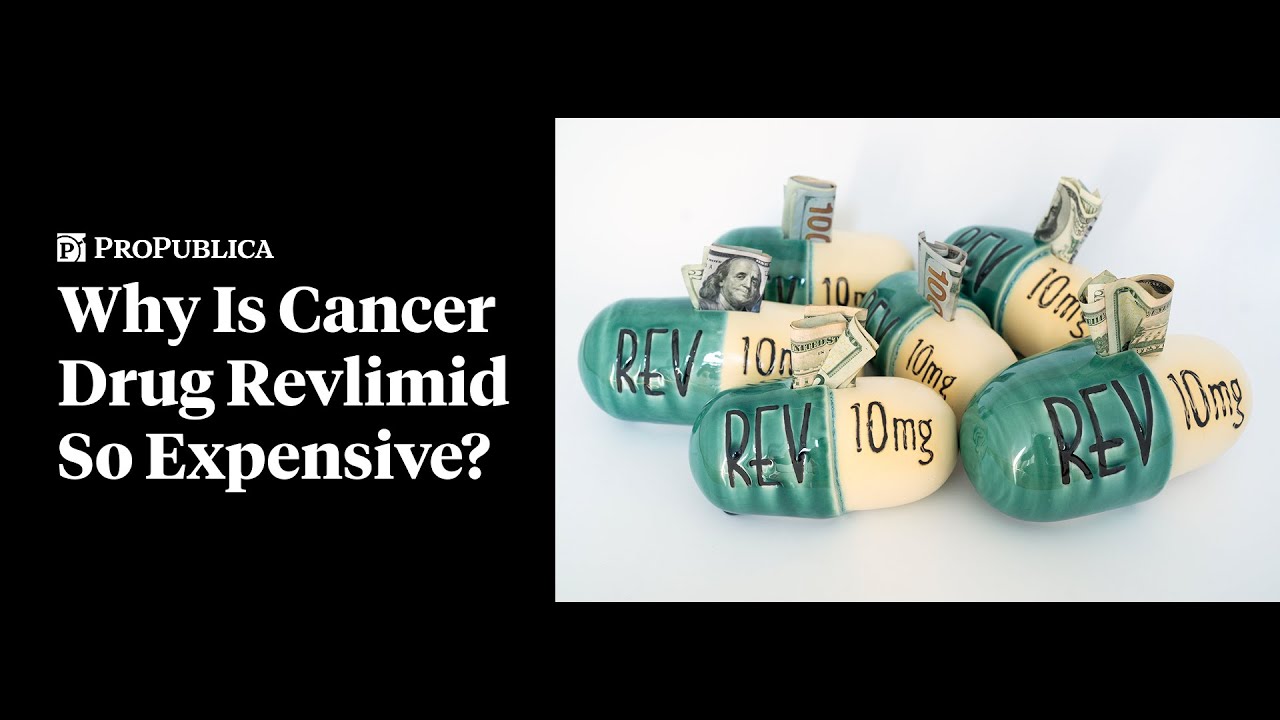 Cancer Drug Revlimid Saves Lives — but Costs a Fortune. I Wanted to Know Why.
