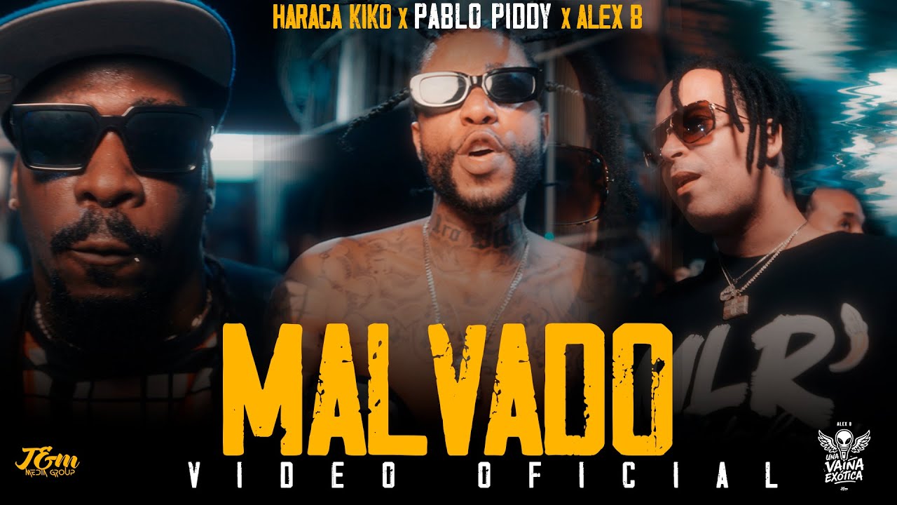 HARACA KIKO, PABLO PIDDY, ALEX B - MALVADO ( VIDEO OFICIAL )