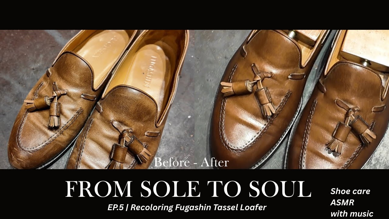 From Sole to Soul EP.5 | Recoloring Fugashin Tassel Loafer | ฟื้นสีรองเท้าหนังที่ซีด (ASMR)