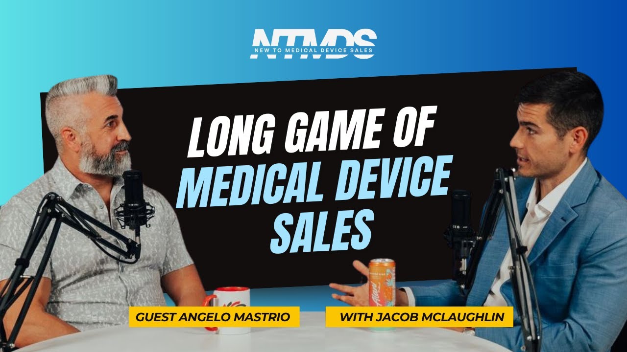 How to have a Successful Career in Medical Device Sales with Angelo Mastrio