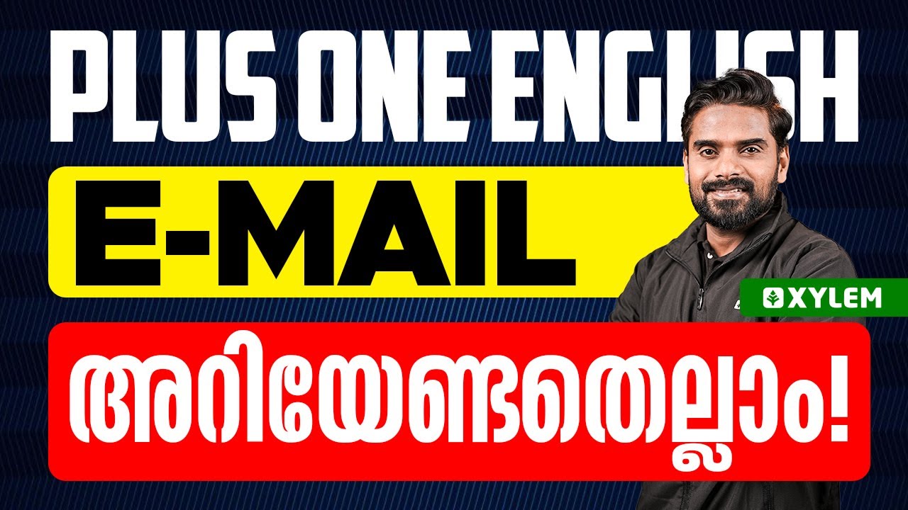 Plus One English - E-mail - അറിയേണ്ടതെലാം | Xylem Plus One