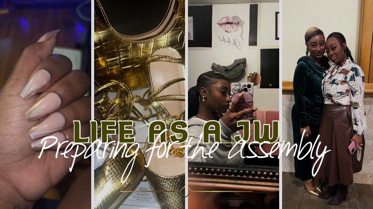 LIFE AS A JW: Preparing for the assembly🤎✨