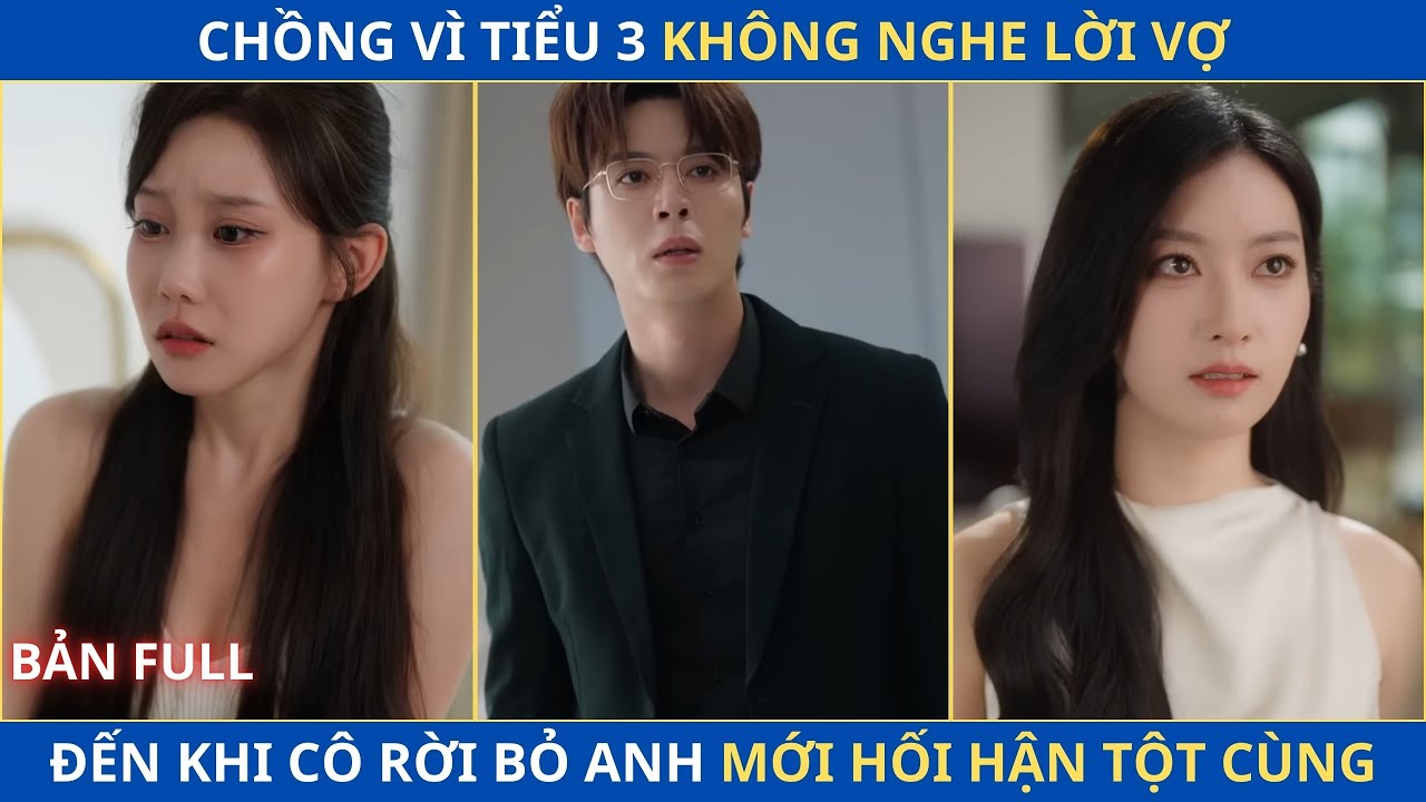 Chồng Vì Tiểu 3 Không Nghe Lời Vợ Và Cái Kết - Hoa Lê Không Cùng Mộng - Không Cùng Giấc Mơ