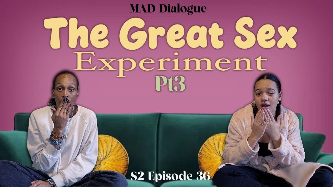 S2- Episode 36 - The Great Sex Experiment Pt 3