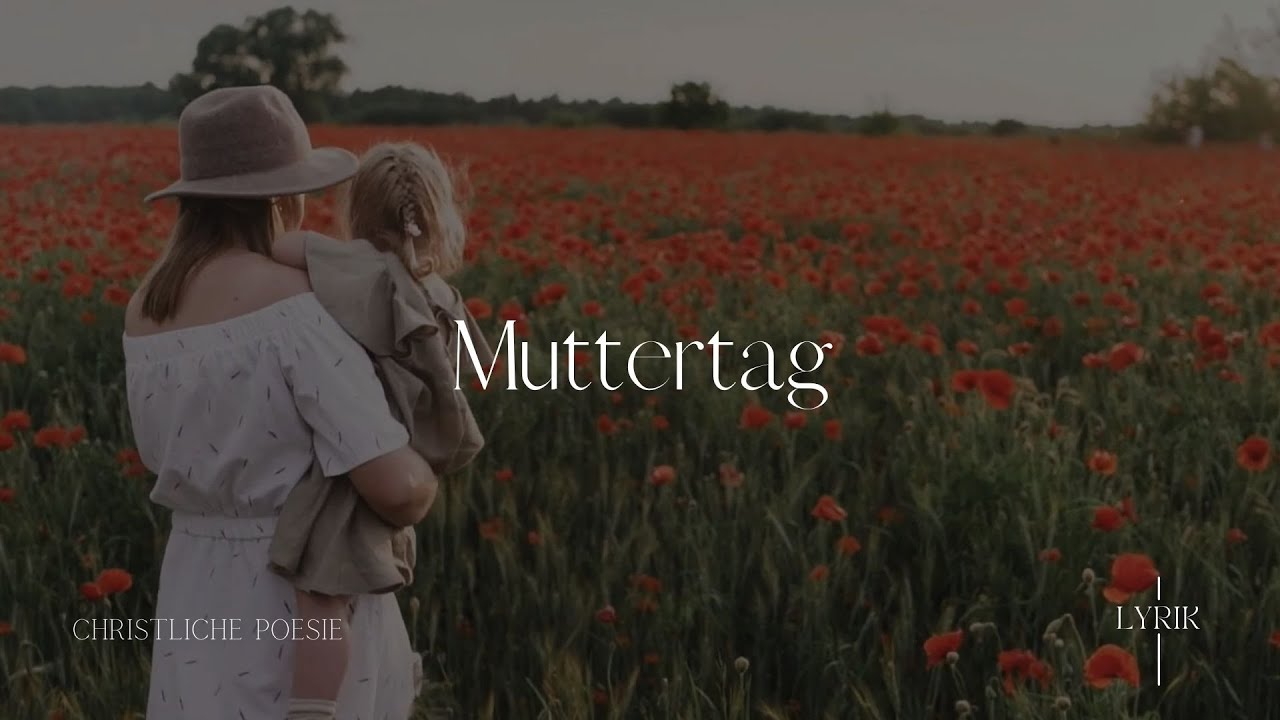 MAMA WIR BRAUCHEN DICH | MUTTERTAG |CHRISTLICHE POESIE | CHRISTLICHES GEDICHT | KREUZLYRIK