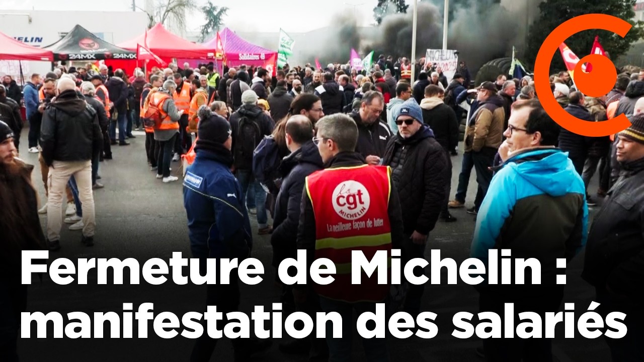 Michelin : manifestation des salariés contre leur licenciement et la fermeture d'usine à Cholet