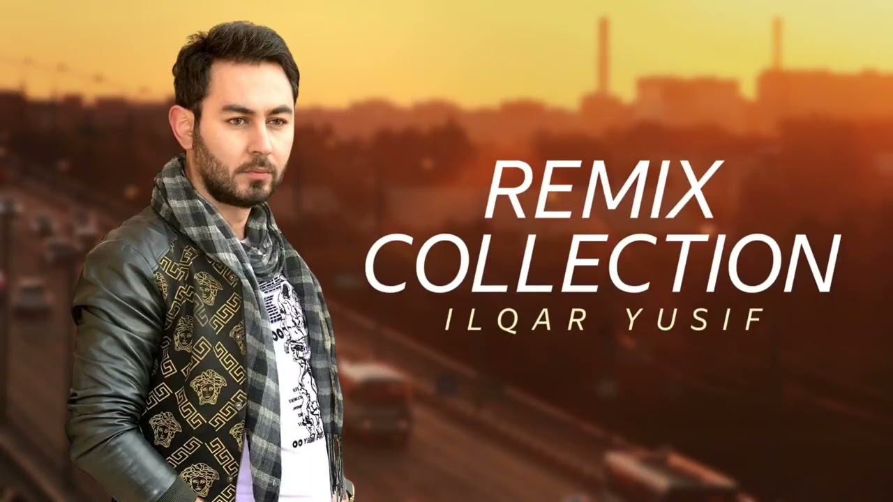 Ilqar Yusif - Remix Collection