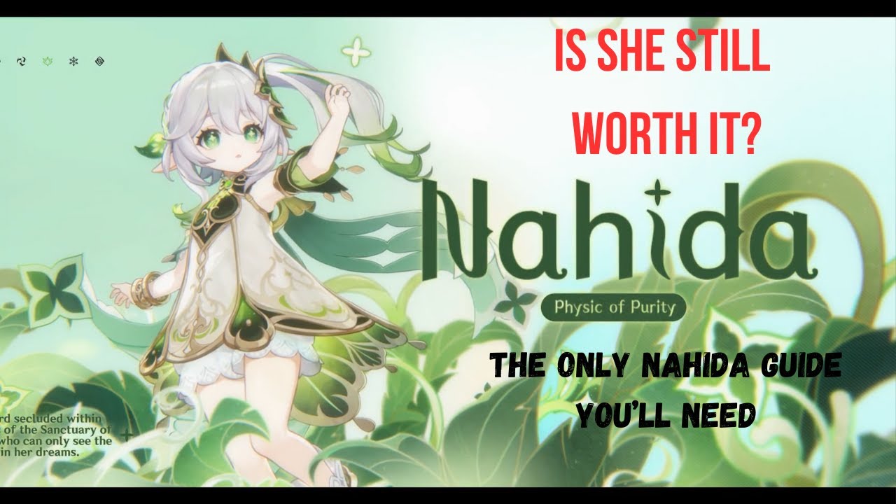Is she still worth it? Complete Nahida Guide, Artifacts, Weapons, and Teams!