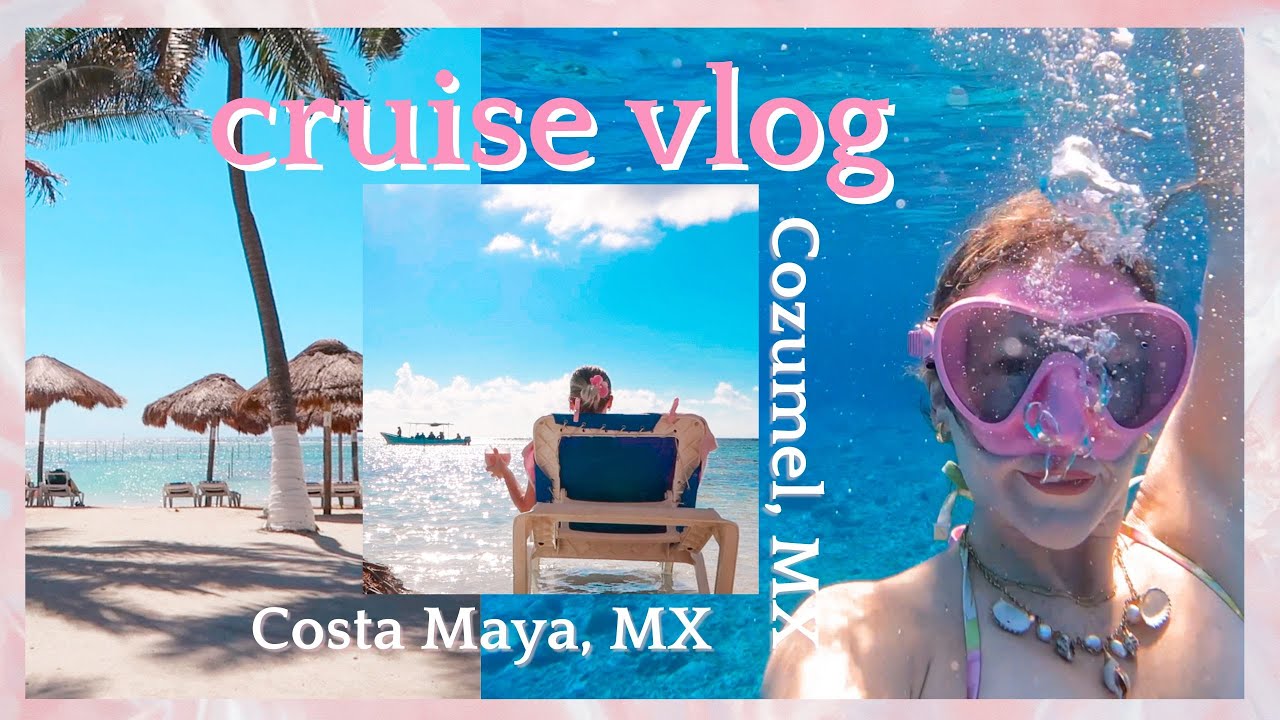 COZUMEL & COSTA MAYA ♡ what to do and where to go