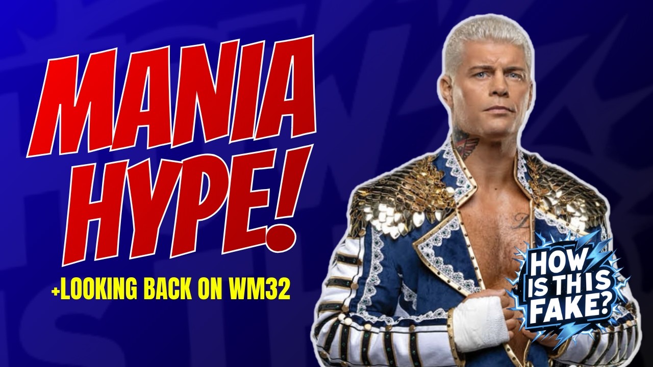 WRESTLEMANIA HYPE! + Looking back at WM32
