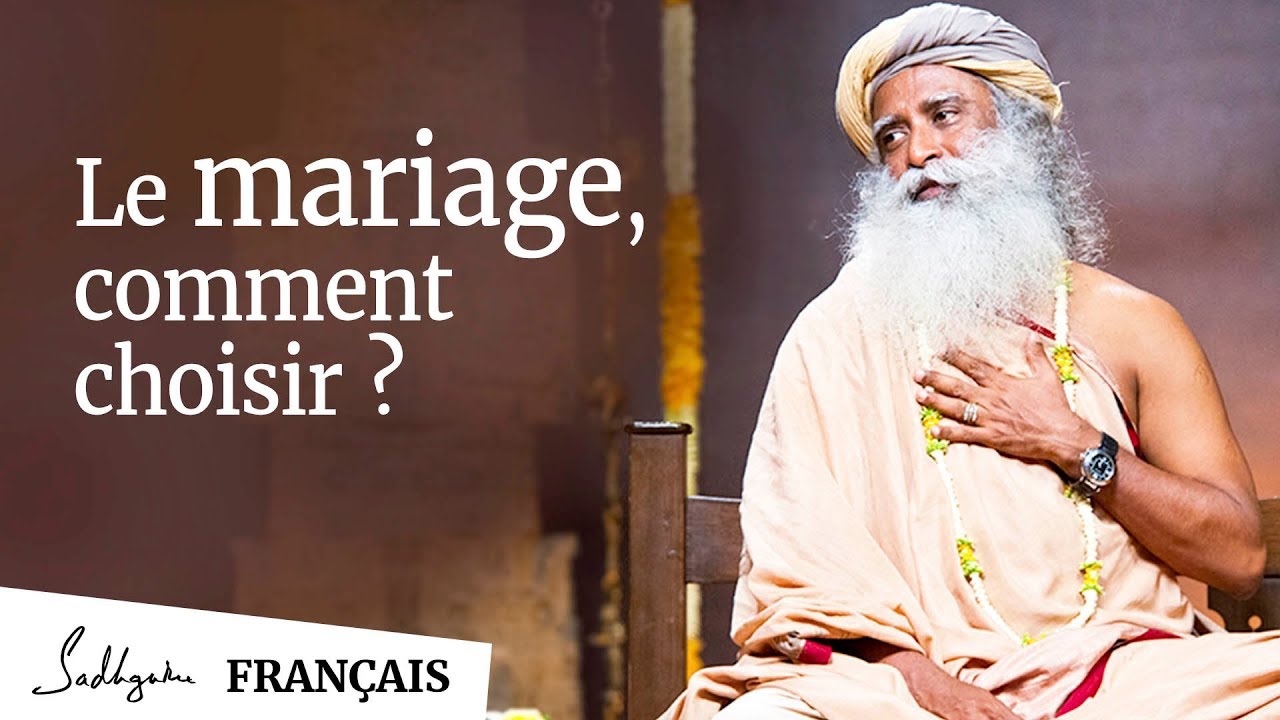 Le Mariage, Comment Choisir ? | Sadhguru
