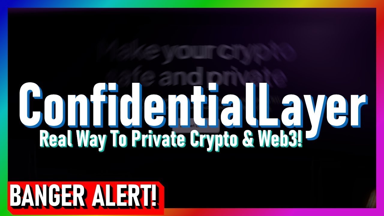 [HOT🔥] - ConfidentialLayer - Making crypto private and Web3 Safer! CLONE Airdrop mentioned!