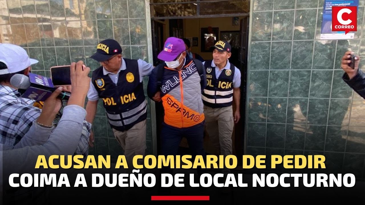 Arequipa: Comisario y suboficial acusados de pedir coima a dueño de local nocturno en Cerro Colorado