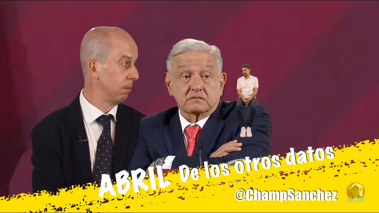 ABRIL DE LOS OTROS DATOS