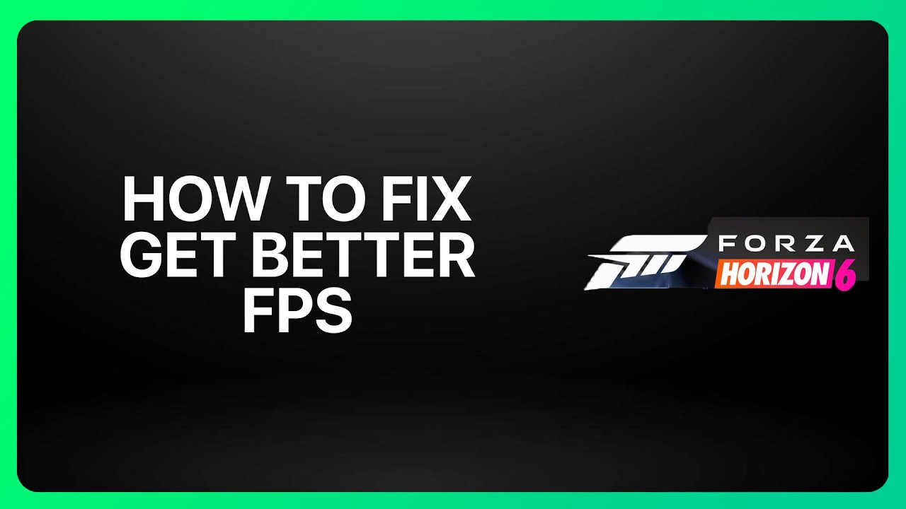 How To Get Better FPS In Forza Horizon 6! Tutorial