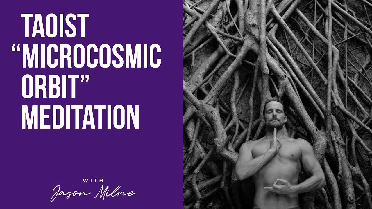 How to Do Taoist Microcosmic Orbit Meditation? Learn Microcosmic Orbit Breathing in 6 Minutes