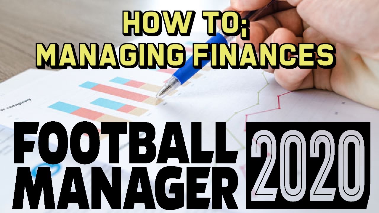 FM20 'How To' | Managing Finances