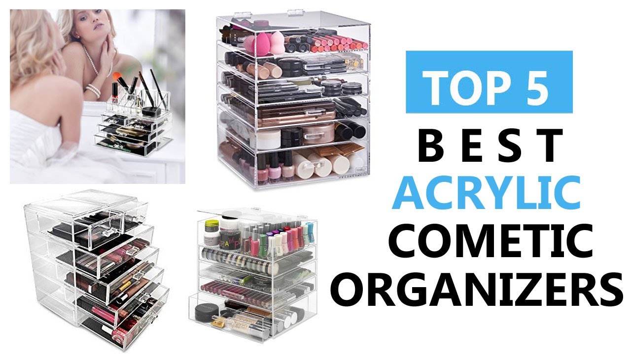 Best Acrylic Cosmetic Organizers Review 2019