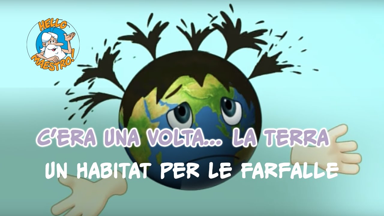 C'era una volta... la Terra 🌎- Energia: Un habitat per le Farfalle ☀️