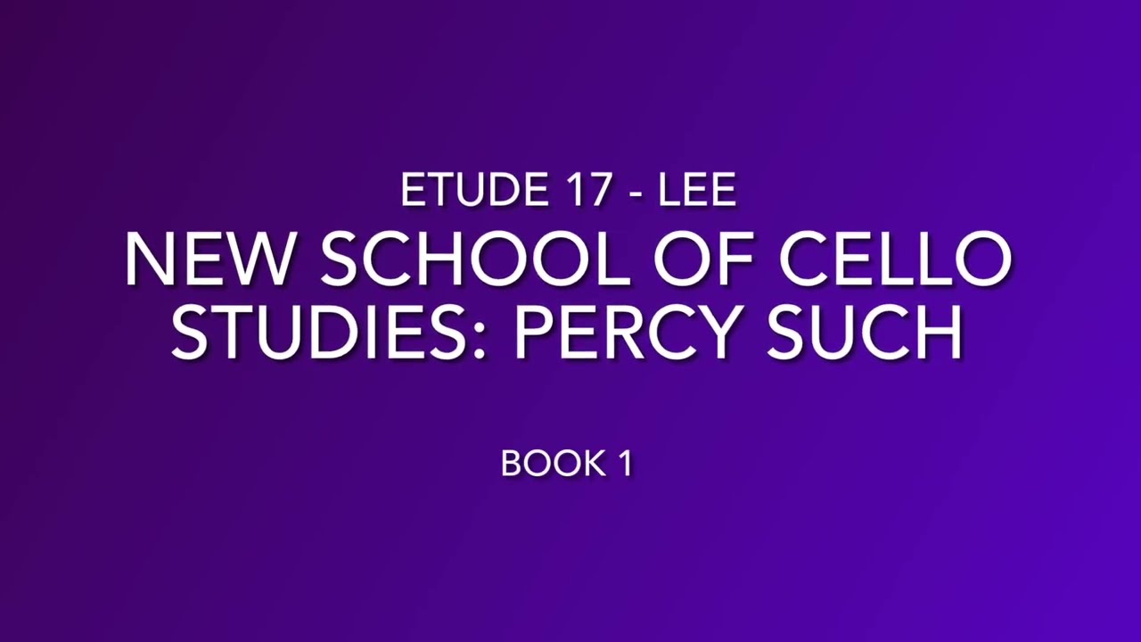 Such Etude #17 - Lee - New School of Cello Studies: Book 1 - Percy Such