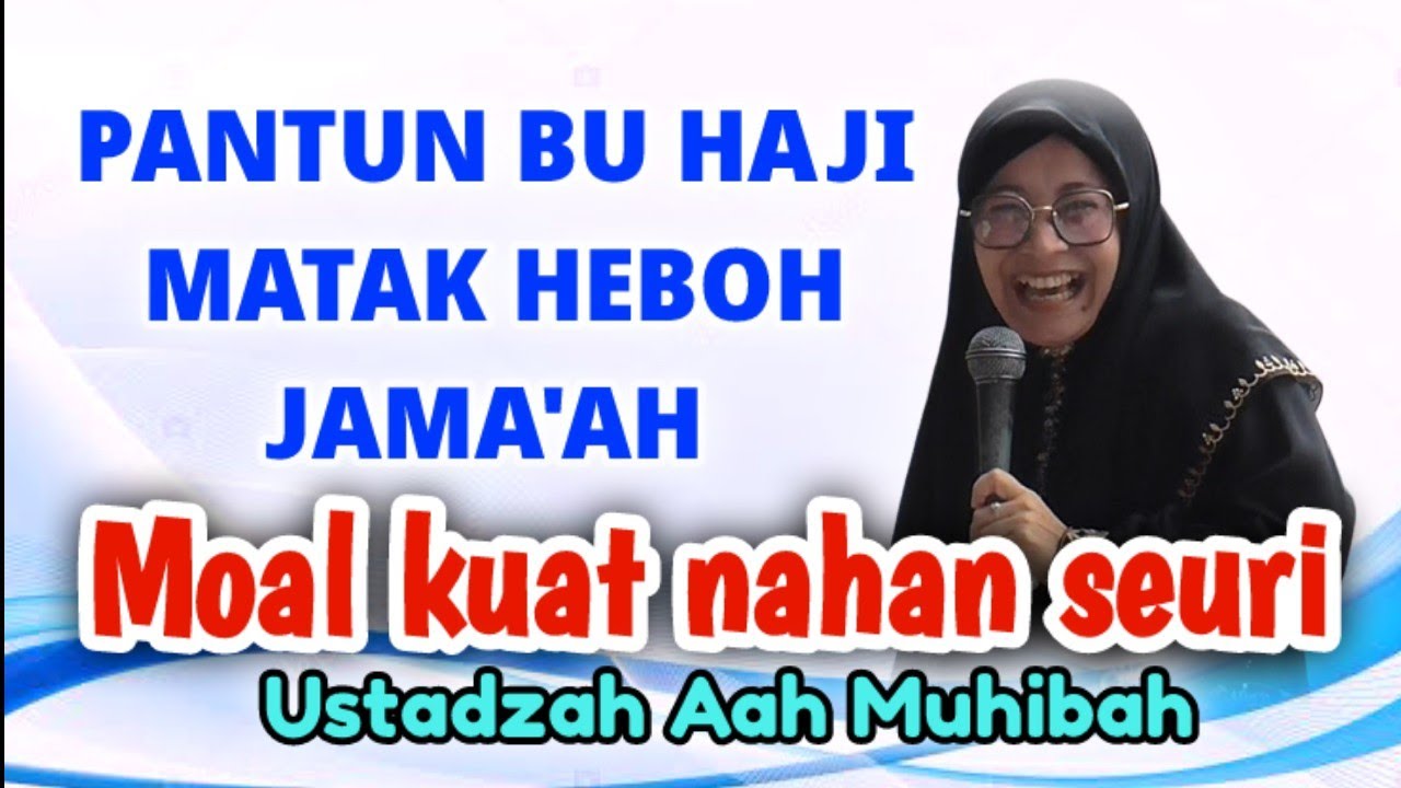 Moal kuat nahan seuri, Hj Aah Muhibah di ponpes Kh mu'min mubarok