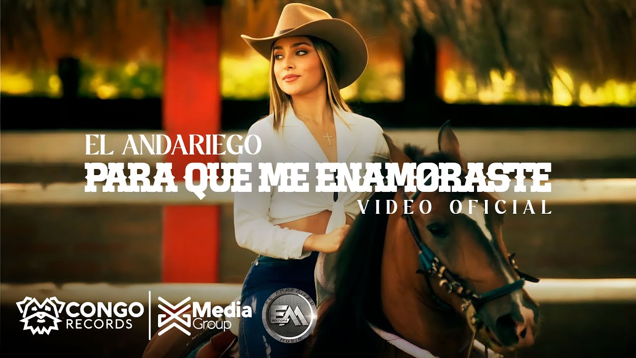 Para Que Me Enamoraste - El Andariego (Video Oficial)