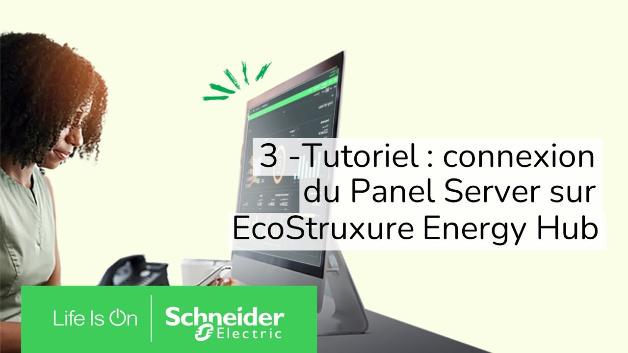 3 -Tutoriel EEH : Connexion du Panel Server | Schneider Electric