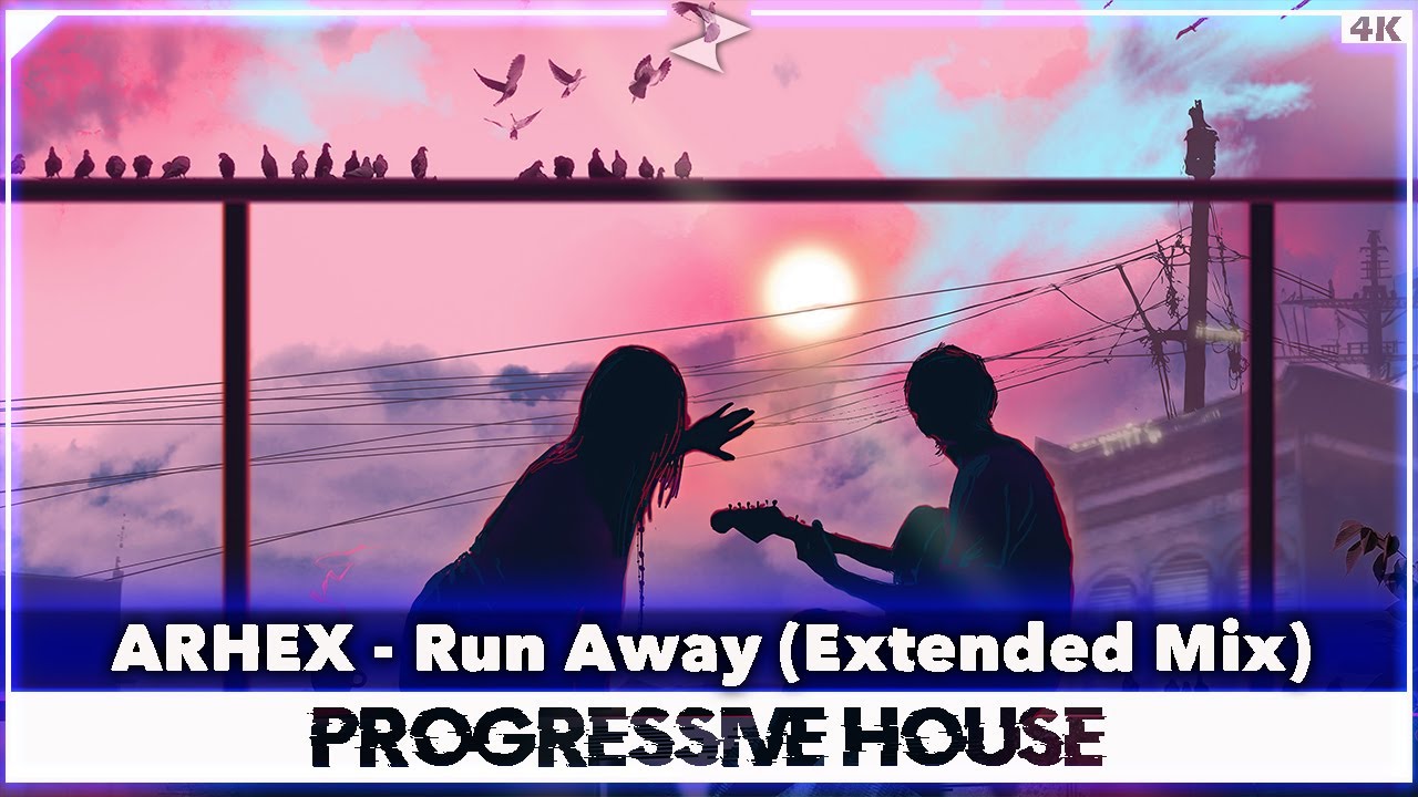 ARHEX - Run Away (Extended Mix)