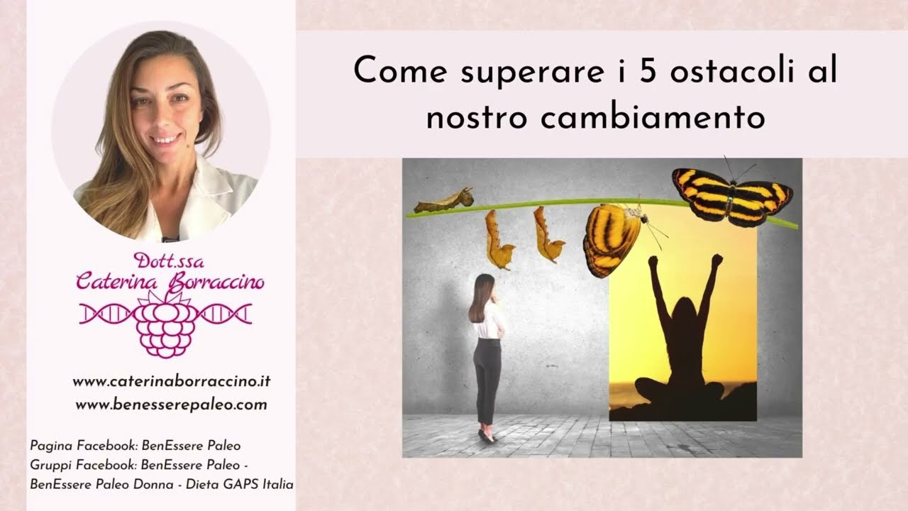 Come superare i 5 OSTACOLI che non ci permettono di cambiare