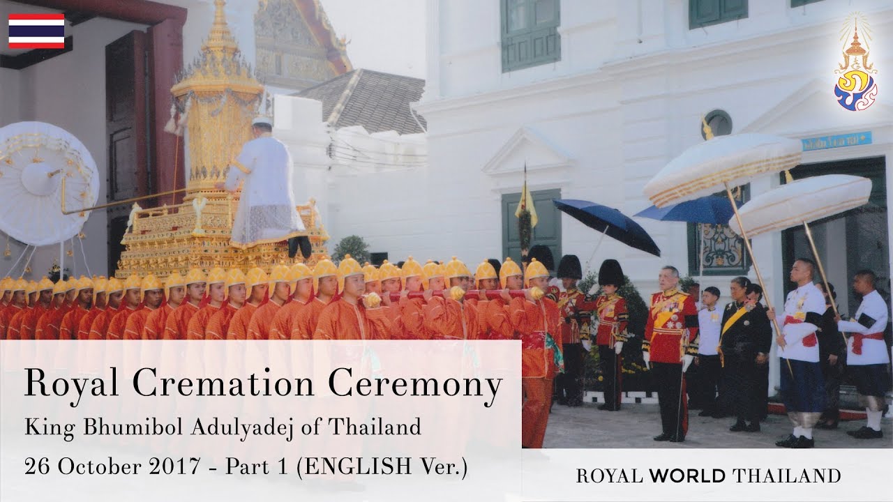 26 Oct. 2017 :: Royal Cremation Ceremony (Part 1)
