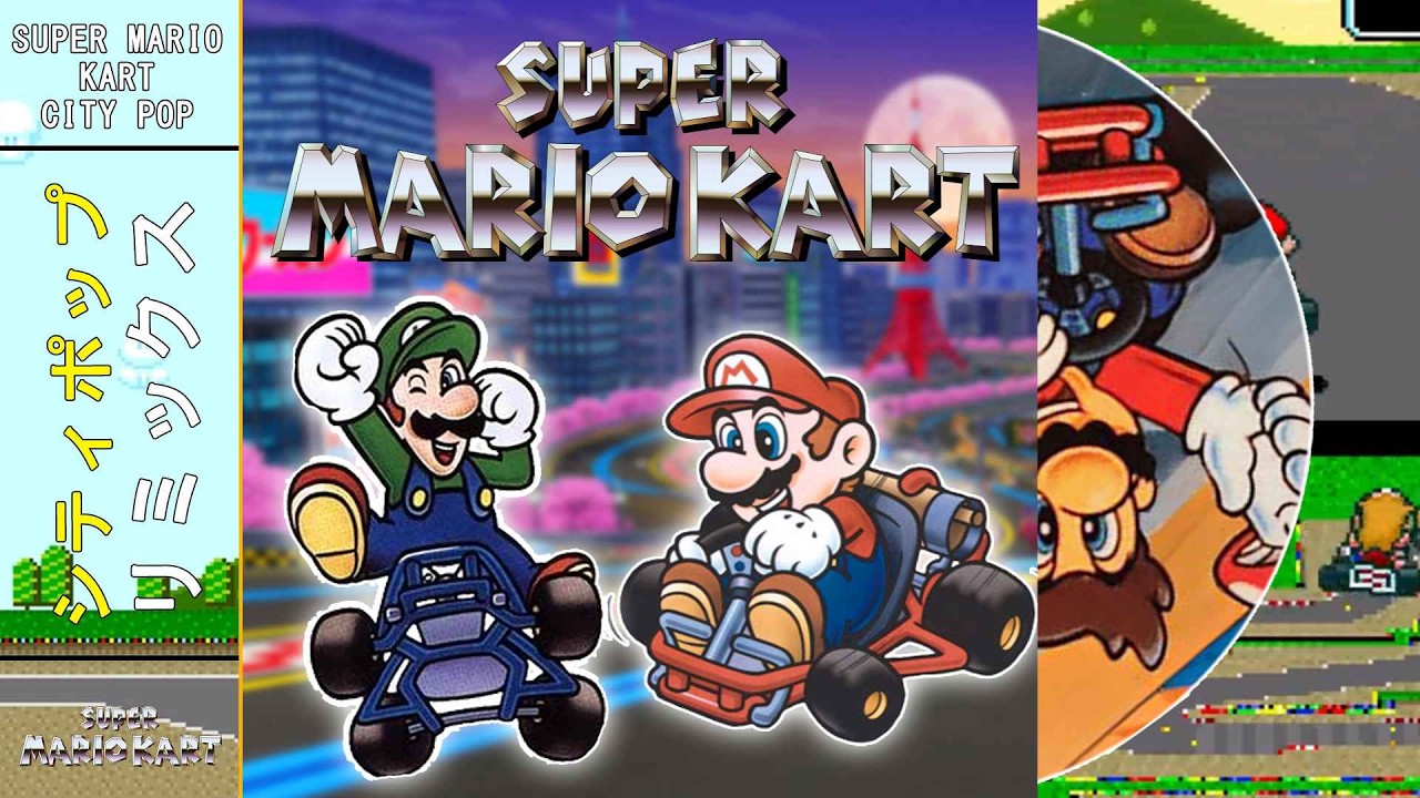 🕺 City Pop - Super Mario Kart Remixed Soundtrack