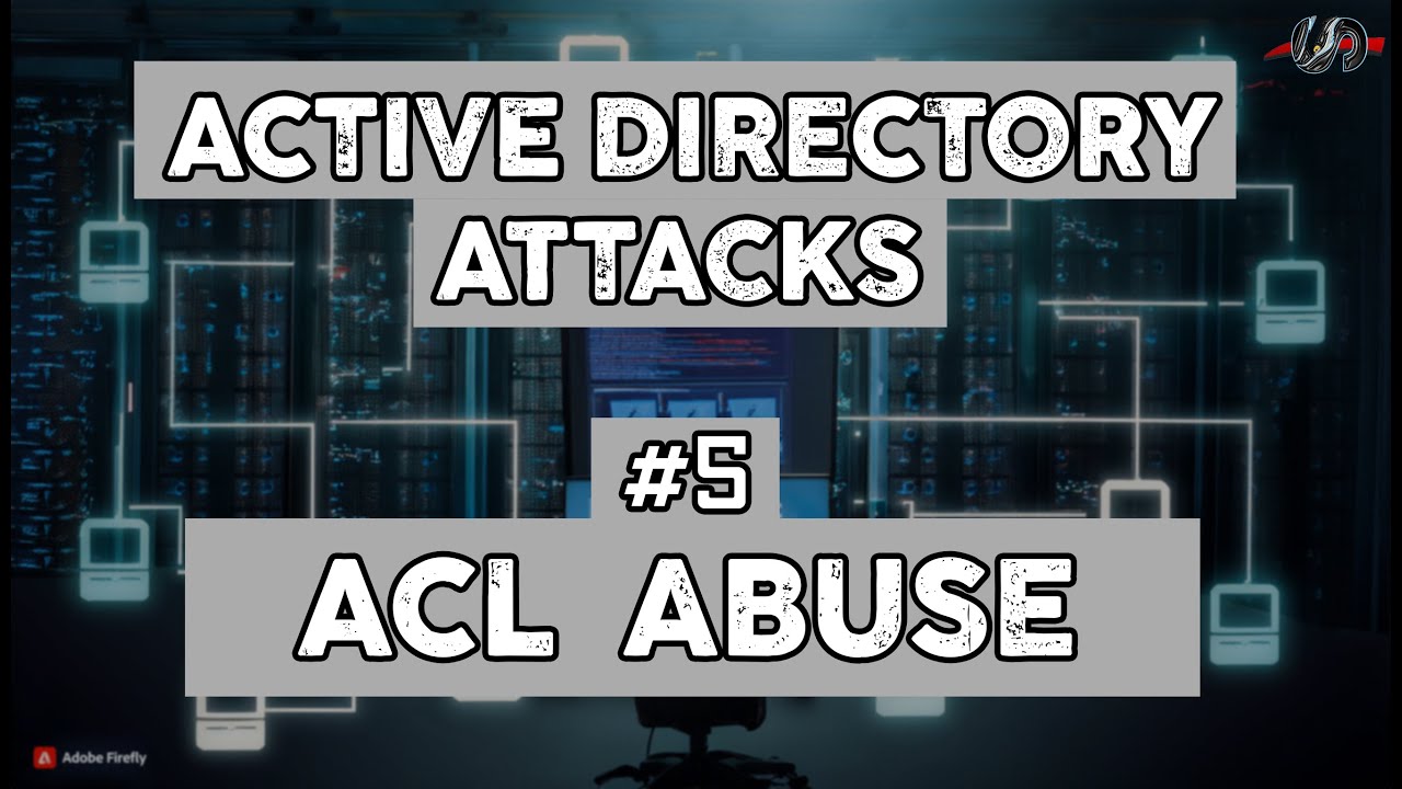 Active Directory Attack #6 ACL Abuse.