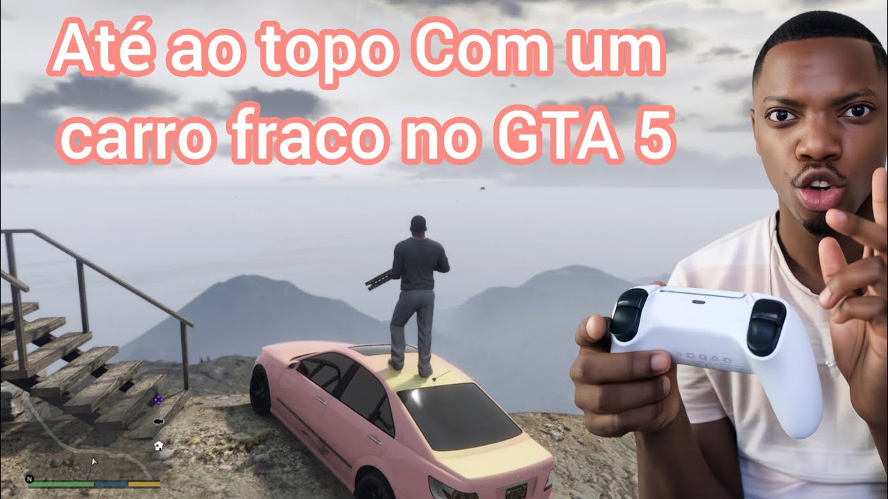 ESCALANDO A MONTANHA MAIS ALTA DO GTA 5 COM UM CARRO FRACO