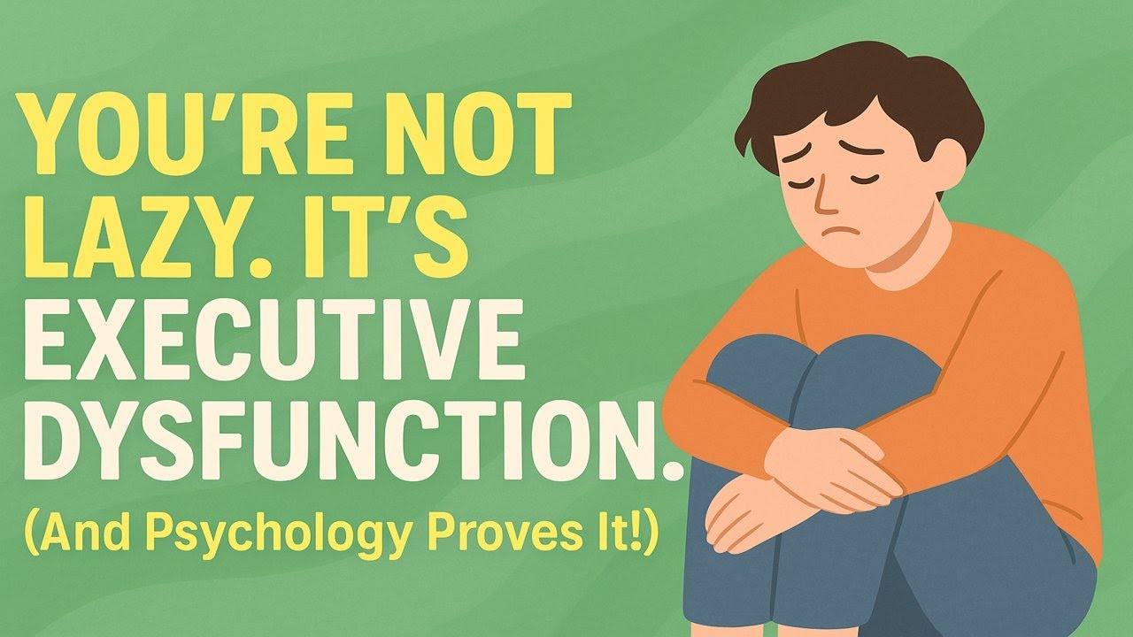 You&rsquo;re Not Lazy. It&rsquo;s Executive Dysfunction.(And Psychology Proves It!)