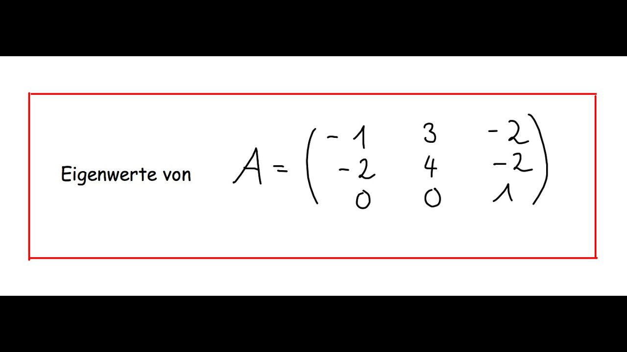 Eigenwerte bestimmen - Einfach an einem Beispiel erklärt