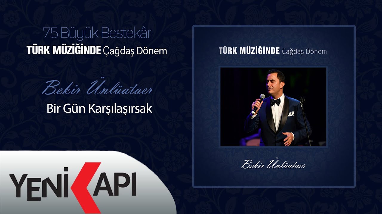 Bekir Ünlüataer - Bir Gün Karşılaşırsak (Official Video)