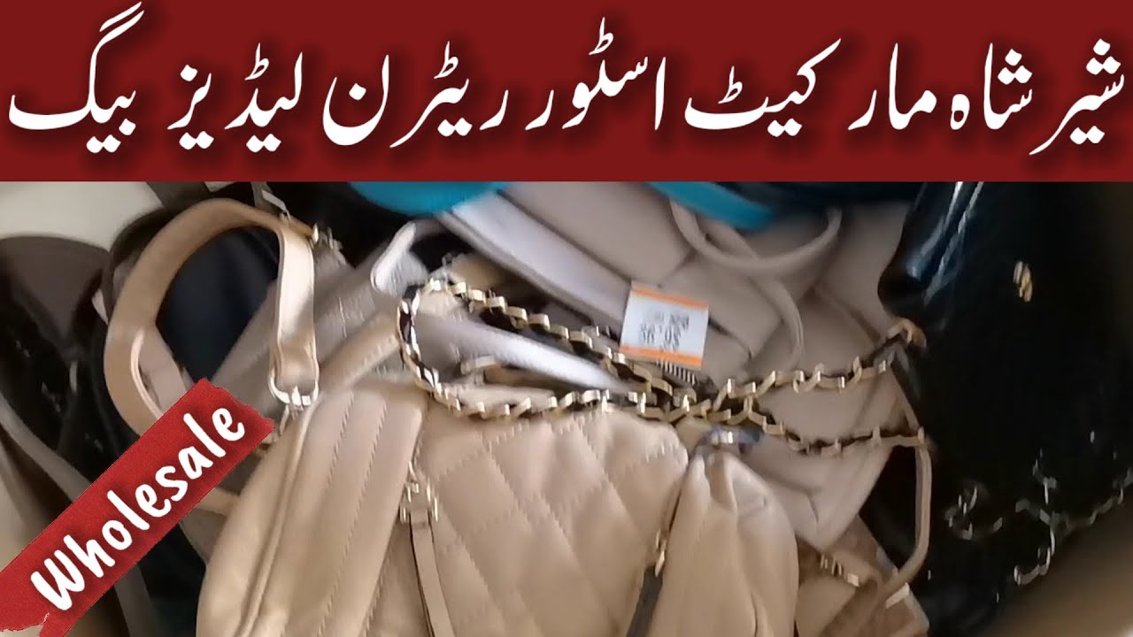 Shershah Market Karachi Canadian and American ladies bags purses pouches clutches on wholesale price