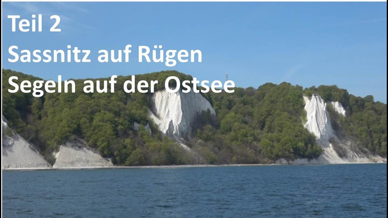 Teil 2 - Sassnitz auf Rügen - Segeln auf der Ostsee - 6 Monate Auszeit